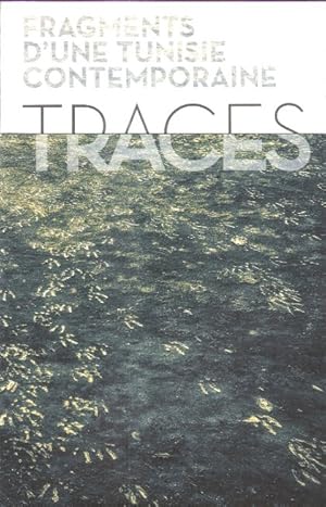 TRACES : Fragments d'une Tunisie Contemporaine