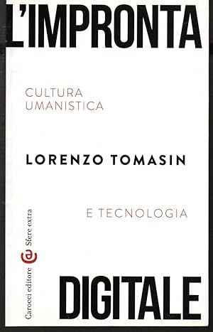 Imagen del vendedor de L'impronta digitale Cultura umanistica e tecnologia a la venta por Libreria Tara