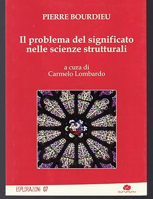 Seller image for Il problema del significato nelle scienze strutturali A cura di Carmelo Lombardo for sale by Libreria Tara