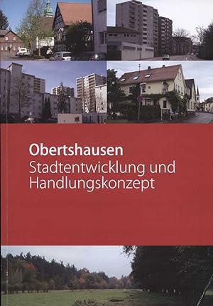 Obertshausen : Stadtentwicklung und Handlungskonzept / [Hrsg.: Stadt Obertshausen, FB Bauen, Wohn...