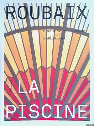 Imagen del vendedor de Roubaix. La Piscine: Muse d'Art et d'Industrie Andr Diligent - Les collections (Livres d'Art) (French Edition) a la venta por Klondyke