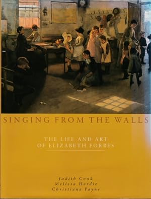 Bild des Verkufers fr Singing from the Walls - The Life and Art of Elizabeth Forbes zum Verkauf von timkcbooks (Member of Booksellers Association)