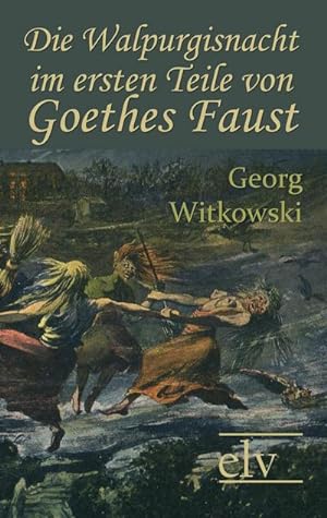 Bild des Verkufers fr Die Walpurgisnacht im ersten Teile von Goethes Faust zum Verkauf von Rheinberg-Buch Andreas Meier eK