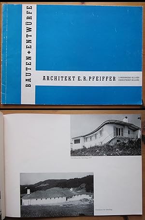 Bauten und Entwürfe. Architekt E. R. Pfeiffer Lindenberg Oberstdorf. Zusamenstellung vo Arbeiten ...