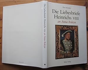 Bild des Verkufers fr Die Liebesbriefe Heinrichs VIII an Anna Boleyn. zum Verkauf von Antiquariat Roland Ggler