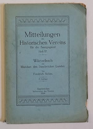 Bild des Verkufers fr Wrterbuch der Mundart des Saarbrcker Landes. (Mitteilungen des Historischen Vereins fr die Saargegend : Heft 17). zum Verkauf von Antiquariat Martin Barbian & Grund GbR