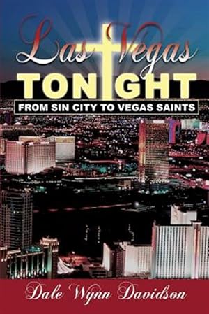 Bild des Verkufers fr Las Vegas Tonight: From "Sin City" to Vegas Saints zum Verkauf von GreatBookPrices