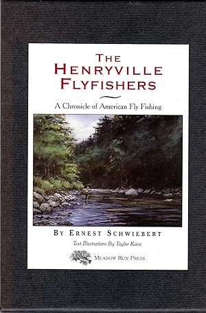 The Henryville Flyfishers: a Chronicle of American Fly Fishing