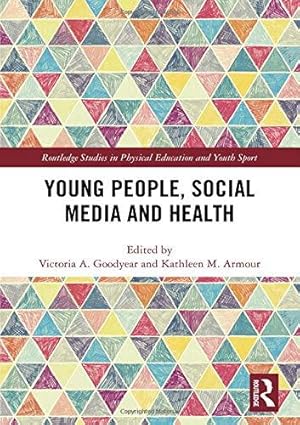 Seller image for Young People, Social Media and Health (Routledge Studies in Physical Education and Youth Sport) for sale by WeBuyBooks