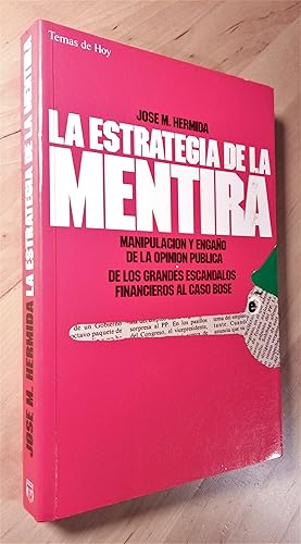 Imagen del vendedor de La estrategia de la mentira. Manipulacin y engao de la opinin pblica. De los grandes escndalos financieros al caso Bos a la venta por Llibres Bombeta