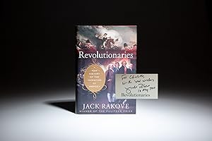 Revolutionaries; A New History of the Invention of America