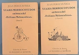 Seller image for Viajes morrocotudos en busca del "Trifinus Melancolicus" I y II for sale by Los libros del Abuelo