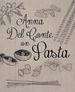 Bild des Verkufers fr Anna Del Conte On Pasta zum Verkauf von AHA-BUCH GmbH