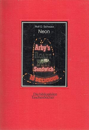 Bild des Verkufers fr Rolf D. Schwarz. Neon. Leuchtreklame In Den Usa zum Verkauf von Stefan Schuelke Fine Books