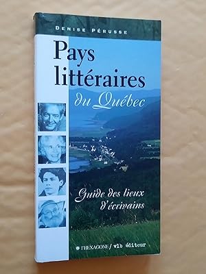 Bild des Verkufers fr Pays littraires du Qubec: guide des lieux d'crivains zum Verkauf von Claudine Bouvier