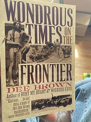 Seller image for Wondrous Times on the Frontier for sale by A.C. Daniel's Collectable Books