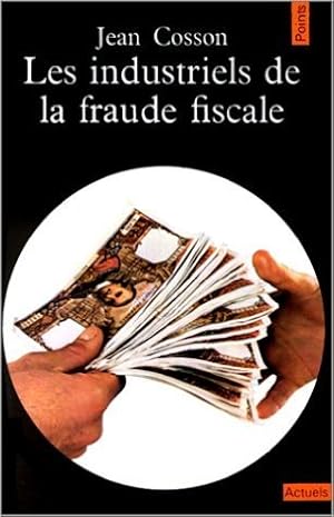 Seller image for Les Industriels de la fraude fiscale de Liliane Cosson-Orlikowski ( 1 fvrier 1974 ) for sale by Ammareal