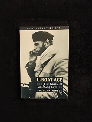 Seller image for U-BOAT ACE: THE STORY OF WOLFGANG LUTH for sale by JB's Book Vault