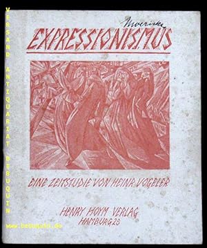 Seller image for Expressionismus. Eine Zeitstudie. for sale by Antiquariat Bebuquin (Alexander Zimmeck)