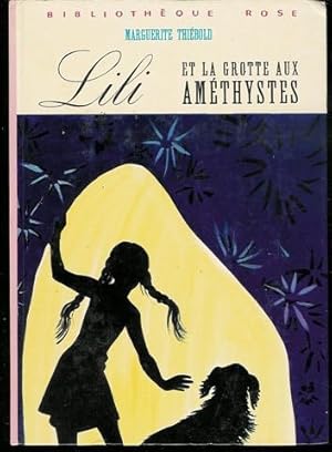 Image du vendeur pour Lili et la grotte aux Amthystes mis en vente par Ammareal