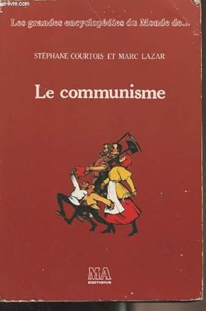 Seller image for Le communisme - "Les grandes encyclopdies du Monde de." for sale by Le-Livre