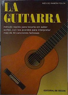 Imagen del vendedor de La Guitarra Mtodo Rpido Para Tocarla Sin Solfeo a la venta por Almacen de los Libros Olvidados