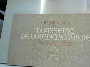 Bild des Verkufers fr La broderie de bayeux dite tapisserie de la reine mathilde zum Verkauf von JLG_livres anciens et modernes