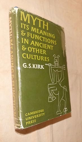 Seller image for MYTH: Its Meaning and Funcrtions in Ancient and Other Cultures [Sather Classical Lectures , Volume 40] for sale by Portman Rare Books