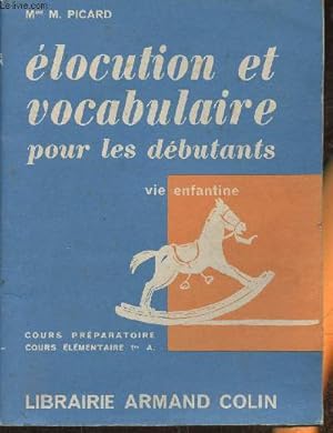 Bild des Verkufers fr Elocution et vocabulaire pour les dbutants- Cours prparatoire cours lmentaire 1re A zum Verkauf von Le-Livre