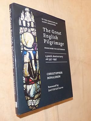 In the Footsteps of Saint Augustine: THE GREAT ENGLISH PILGRIMAGE From Rome to Canterbury, 1400th...