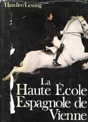 Bild des Verkufers fr La haute cole espagnole de Vienne Sommaire: Tradition et mission; Haras, levage et race; L'quitation classique; L'histoire de la haute cole espagnole de Vienne; La Stallburg . zum Verkauf von Le-Livre