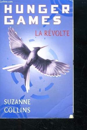 Seller image for Hunger games : tome III, la revolte for sale by Le-Livre