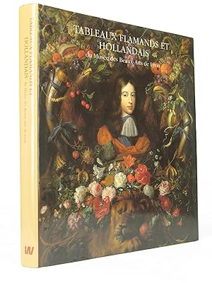 Seller image for Tableaux Flamands et Hollandais du Muse des Beaux-Arts de Lyon [Exhibition Catalog] Collections flamands et hollandaises des Muses de Province for sale by Long Brothers Fine & Rare Books, ABAA