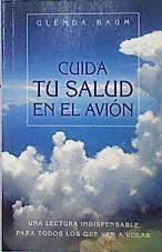 Seller image for Cuida tu salud en el avin for sale by Almacen de los Libros Olvidados