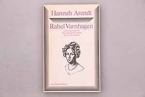 RAHEL VARNHAGEN. Lebensgeschichte einer deutschen Jüdin aus der Romantik