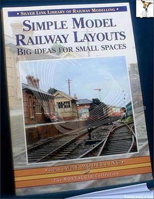 Simple Model Railway Layouts: Big Ideas for Small Spaces