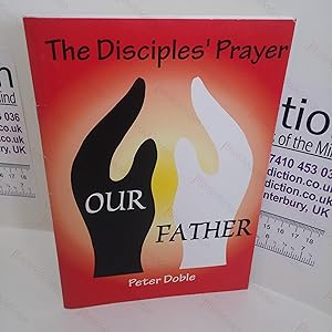 Bild des Verkufers fr The Disciples' Prayer : A Study Guide to the Lord's Prayer zum Verkauf von BookAddiction (ibooknet member)