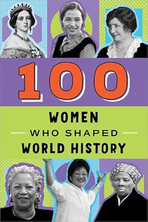 Seller image for 100 Women Who Shaped World History for sale by GreatBookPrices