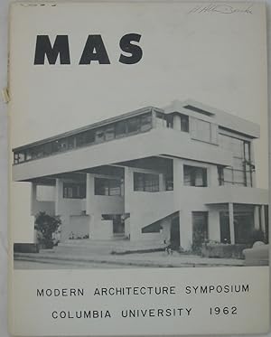 Seller image for MAS Modern Architecture Symposium, Columbia University, 1962: Architecture 1918-1928, From the Novembergruppe to the C.I.A.M. (Functionalism and Expressionism): Proceedings for sale by Powell's Bookstores Chicago, ABAA