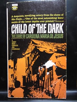 Image du vendeur pour CHILD OF THE DARK: The Diary of Carolina Maria de Jesus mis en vente par The Book Abyss