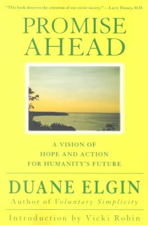 Imagen del vendedor de Promise Ahead : A Vision of Hope and Action for Humanity's Future a la venta por GreatBookPrices