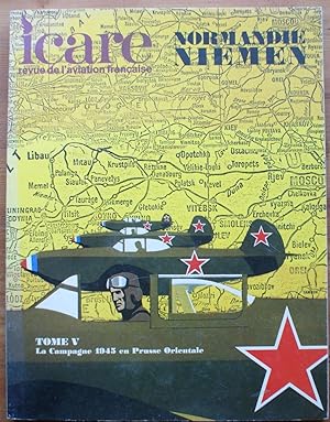 ICARE numéro 67 - Normandie - Niemen Tome V : La campagne 1945 en Prusse Orientale