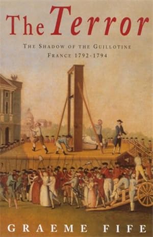 Seller image for Terror : The Shadow of the Guillotine: France 1792-1794 for sale by GreatBookPrices