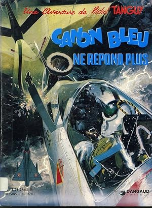 Bild des Verkufers fr Canon bleu ne rpond plus : Une aventure de Tanguy et Laverdure zum Verkauf von Librairie Le Nord