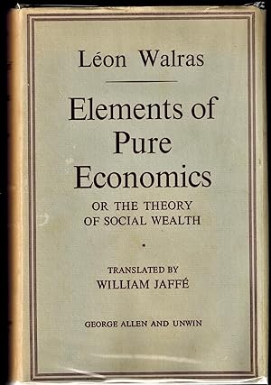 Image du vendeur pour Elements of Pure Economics or The Theory of Social Wealth mis en vente par Dale Steffey Books, ABAA, ILAB