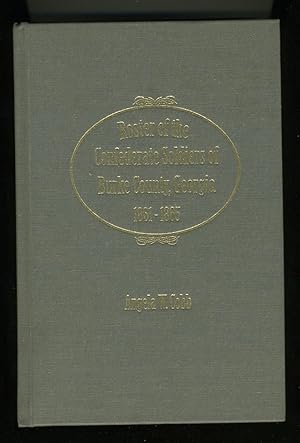 Seller image for ROSTER OF THE CONFEDERATE SOLDIERS OF BURKE COUNTY, GEORGIA 1861-1865 for sale by Daniel Liebert, Bookseller