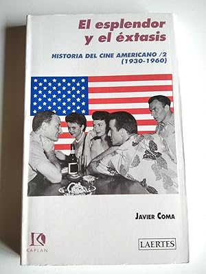 El esplendor y el éxtasis. Historia del cine americano / 2 (1930-1960)