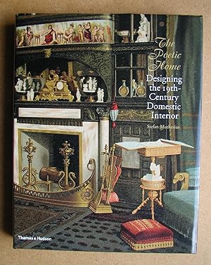 Image du vendeur pour The Poetic Home: Designing the 19th-Century Domestic Interior. mis en vente par N. G. Lawrie Books