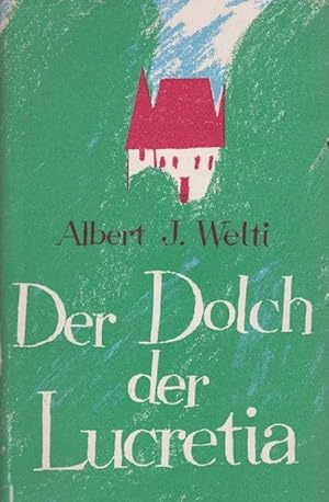 Imagen del vendedor de Dolch der Lucretia, Der. (Buch mit 9-zeiliger handschriftl. Widmung a. Schmutztitel an die Vorbesitzer, das Ehepaar Caltofen aus Dsseldorf). a la venta por La Librera, Iberoamerikan. Buchhandlung