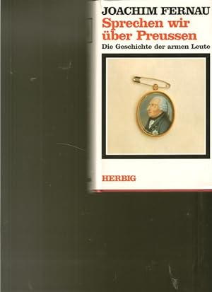 Seller image for Sprechen wir ber Preuen. Die Geschichte der armen Leute. for sale by Ant. Abrechnungs- und Forstservice ISHGW